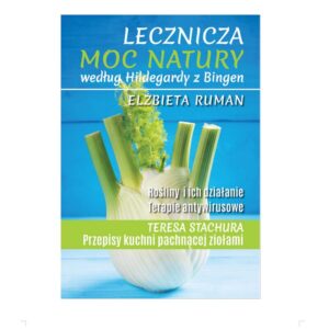 LECZNICZA MOC NATURY - Elżbieta Ruman